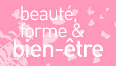 Dermagazine - Rubrique Beauté, Forme et Bien-être